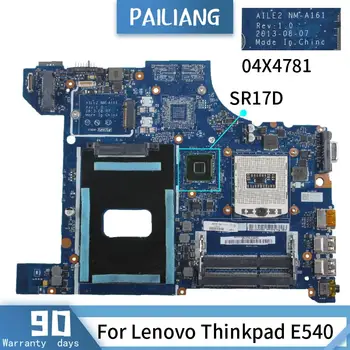 NM-A161 За LENOVO Thinkpad E540 PGA 947 дънна Платка на лаптоп AILE2 04X4781 04X4780 SR17D DDR3 дънна Платка на лаптоп 0