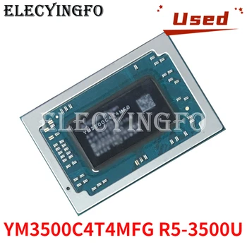 Б/YM3500C4T4MFG R5-3500U процесор BGA Чипсет многократно тествана на 100% добра работа