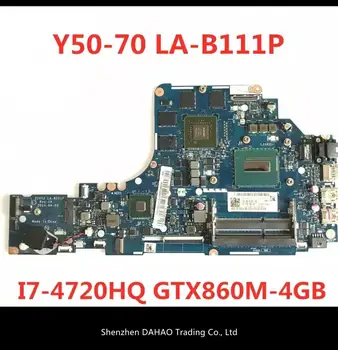 Дънната платка на лаптопа ZIVY2 LA-B111P за Lenovo Y50 Y50P Y50-70 дънна платка с I7-4720HQ/4710HQ GTX860M-4GB 100% ТЕСТВАНА е НОРМАЛНО 0