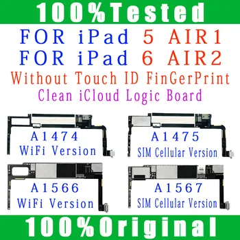 Оригинален Чист iCloud A1474/A1475 или A1476 за iPad 5 AIR 1 Логически заплата A1566 ИЛИ A1567 За iPad 6 AIR 2 дънна Платка